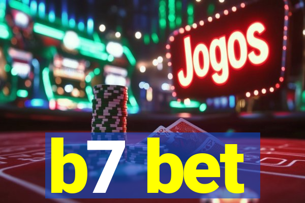b7 bet